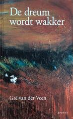 De dreum wordt wakker 9789052941479 G. van der Veen, Verzenden, Zo goed als nieuw, G. van der Veen