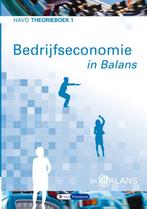 Bedrijfseconomie in balans HAVO Theorieboek 1 9789462871939, Zo goed als nieuw, Verzenden