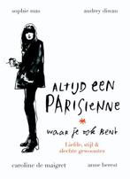 Altijd een Parisienne - waar je ook bent | 9789057677458 |, Boeken, Zo goed als nieuw, Anne Berest ; Audrey Diwan ; Caroline de Maigret ; Sophie Mas