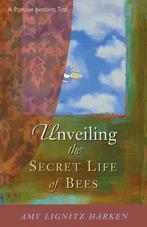 Unveiling the Secret Life of Bees 9780827230262, Verzenden, Gelezen, Amy Lignitz Harken