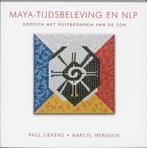Maya-tijdsbeleving en NLP 9789020284492 Paul Liekens, Boeken, Verzenden, Gelezen, Paul Liekens