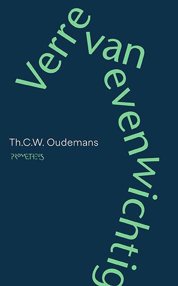 Verre van evenwichtig 9789044658392 Th.C.W. Oudemans, Boeken, Filosofie, Zo goed als nieuw, Verzenden