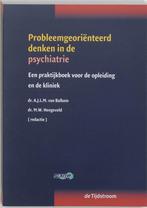 9789058980960 Probleemgeorienteerd denken in de psychiatrie, Boeken, Dr. A.J.L.M. van Balkom, Zo goed als nieuw, Verzenden