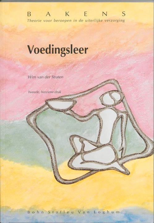 Voedingsleer / Bakens 9789031321339 W. van der Straten, Boeken, Schoolboeken, Zo goed als nieuw, Verzenden