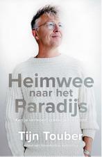 Heimwee naar het paradijs 9789400506527 Tijn Touber, Boeken, Verzenden, Zo goed als nieuw, Tijn Touber