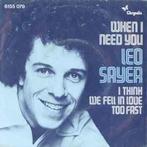 vinyl single 7 inch - Leo Sayer - When I Need You, Cd's en Dvd's, Vinyl Singles, Verzenden, Zo goed als nieuw