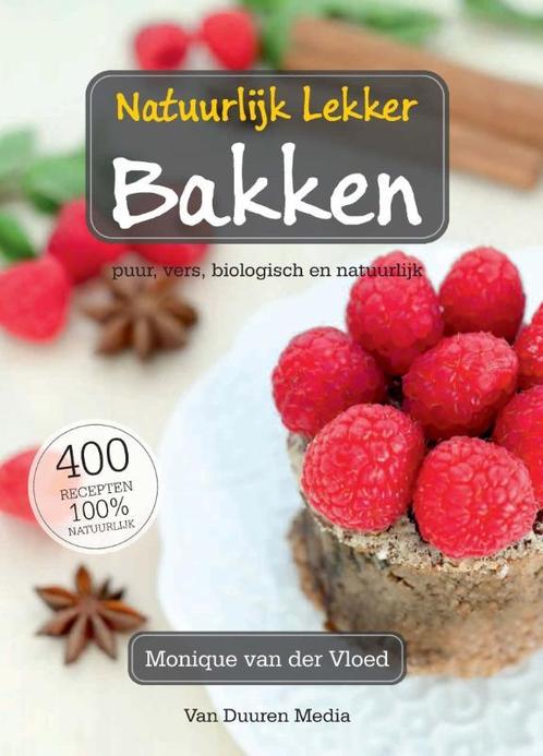 Natuurlijk Lekker - Bakken 9789059407909, Boeken, Kookboeken, Gelezen, Verzenden