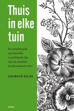 Thuis in elke tuin 9789089896490 Liesbeth Pilon, Verzenden, Zo goed als nieuw, Liesbeth Pilon