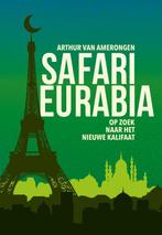 Safari Eurabia 9789083248301 Arthur van Amerongen, Verzenden, Zo goed als nieuw, Arthur van Amerongen