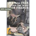 Fair stood the wind for France - Blackbirds 9789001865986, Boeken, Verzenden, Gelezen, Herbert Ernest Bates