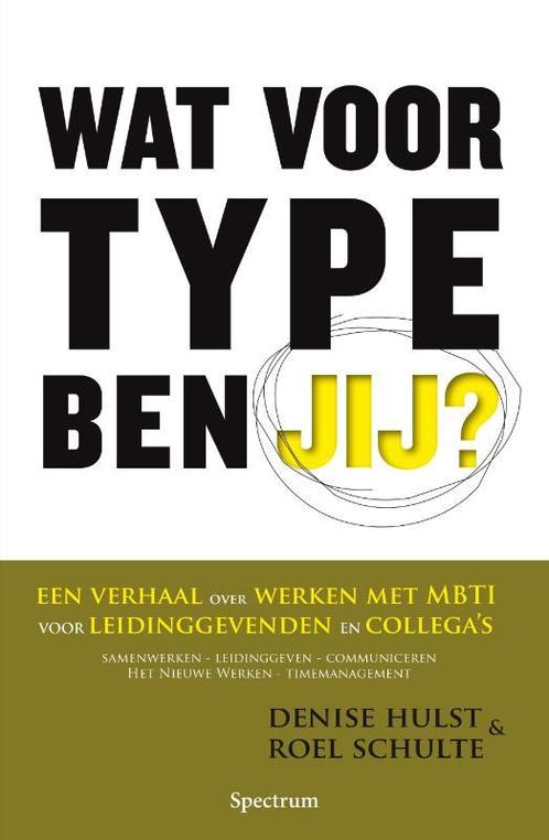 Wat voor type ben jij? 9789000368044 Denise Hulst, Boeken, Economie, Management en Marketing, Gelezen, Verzenden