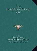 The Mystery of Joan of Arc the Mystery of Joan of Arc by, Gelezen, Leon Denis, Verzenden