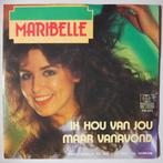 Maribelle - Ik hou van jou - Single, Cd's en Dvd's, Vinyl Singles, Pop, Gebruikt, 7 inch, Single