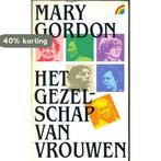 Het gezelschap van vrouwen 9789067660310 Mary Gordon, Verzenden, Gelezen, Mary Gordon