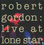 LP gebruikt - Robert Gordon - Live At Lone Star, Zo goed als nieuw, Verzenden