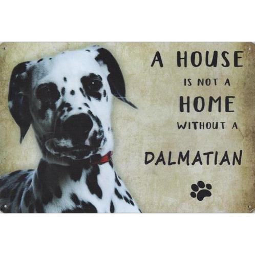 Wandbord Honden - A House Is Not A Home Without A Dalmatian, Dieren en Toebehoren, Honden-accessoires, Nieuw, Ophalen of Verzenden