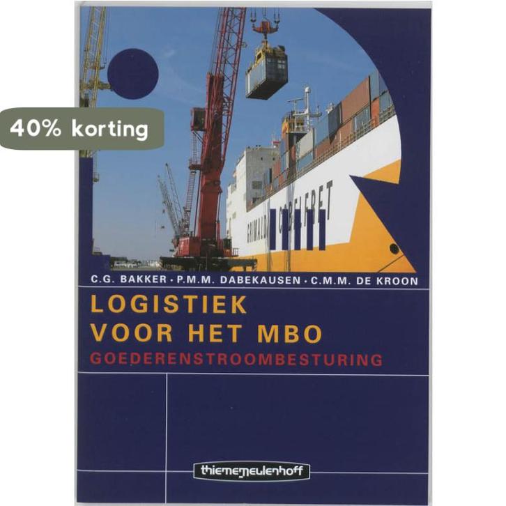 Logistiek voor het mbo Goederenstroombesturing 9789003619440, Boeken, Schoolboeken, Zo goed als nieuw, Verzenden