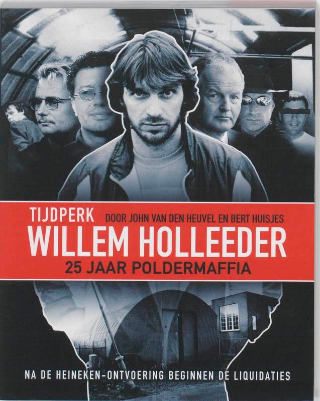 Willem Holleeder 9789085107972 Bert Huisjes, Boeken, Hobby en Vrije tijd, Gelezen, Verzenden