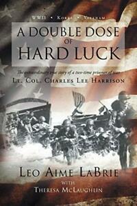 A Double Dose of Hard Luck. LaBrie, Aime New   ., Boeken, Biografieën, Zo goed als nieuw, Verzenden