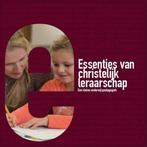 Essenties van christelijk leraarschap 9789071287763, Boeken, Studieboeken en Cursussen, Verzenden, Zo goed als nieuw