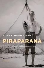 Piraparaná 9789464714517 Niels F. Halbertsma, Boeken, Verzenden, Zo goed als nieuw, Niels F. Halbertsma