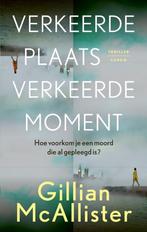 Verkeerde plaats, verkeerde moment 9789403103921, Boeken, Verzenden, Gelezen, Gillian McAllister
