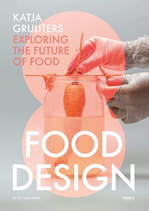 Food Design 9789089896889 Katja Gruijters, Boeken, Taal | Engels, Zo goed als nieuw, Verzenden