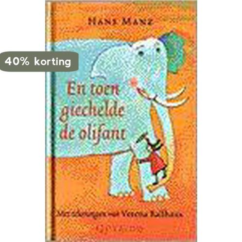 En toen giechelde de olifant 9789021474410 Hans Manz, Boeken, Kinderboeken | Jeugd | 13 jaar en ouder, Gelezen, Verzenden