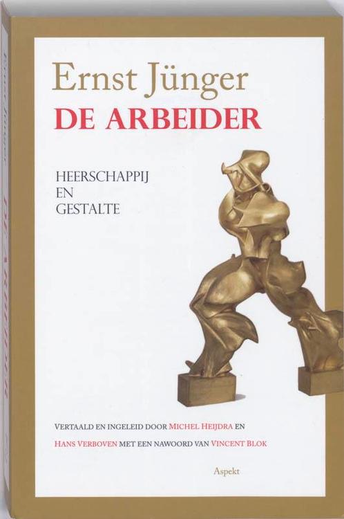 De arbeider 9789059117761 E. Jünger, Boeken, Hobby en Vrije tijd, Zo goed als nieuw, Verzenden