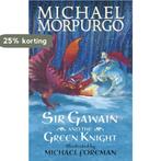 Michael Morpurgo - SIR GAWAIN AND GREEN KNIGHT 9781406368543, Boeken, Verzenden, Gelezen, Sir Michael Morpurgo