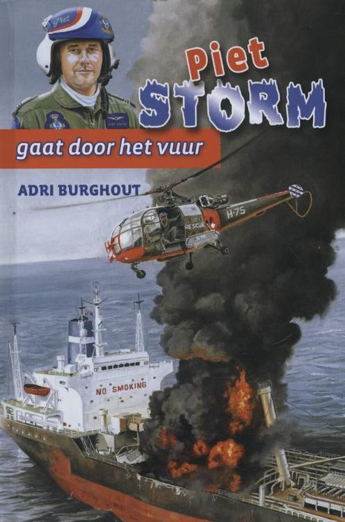 Piet storm gaat door het vuur 9789033125003 Adri Burghout, Boeken, Kinderboeken | Jeugd | onder 10 jaar, Gelezen, Verzenden