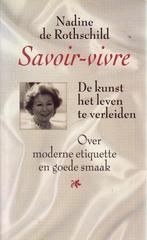 Savoir-vivre 9789055460205 Nadine de Rothschild, Gelezen, Nadine de Rothschild, Annelies van den Brink, Verzenden