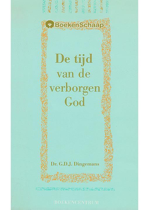 De tijd van de verborgen God G.D.J. Dingemans, Boeken, Godsdienst en Theologie, Gelezen, Verzenden