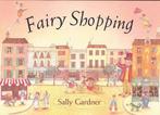Fairy Shopping, Gardner, Sally, Zo goed als nieuw, Sally Gardner, Verzenden
