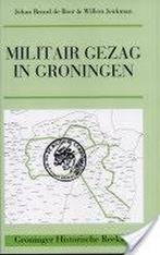 Militair gezag in Groningen / Groninger historische reeks /, Verzenden, Gelezen, J.B. de Boer