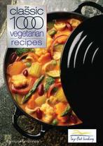 The Classic 1000 Vegetarian Recipes 9780572028084, Boeken, Verzenden, Gelezen, Carolyn Humphries