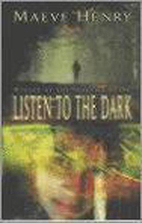 Listen To The Dark 9780749747046 Maeve Henry, Boeken, Overige Boeken, Gelezen, Verzenden