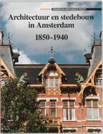 Architectuur en stedebouw in Amsterdam 1850-1940 /, Boeken, Verzenden, Gelezen, M.M. Bakker