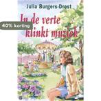 In de verte klinkt muziek 9789024216277 Julia Burgers-Drost, Verzenden, Gelezen, Julia Burgers-Drost