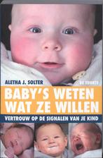 Babys weten wat ze willen 9789060208304 A.J. Solter, Boeken, Verzenden, Gelezen, A.J. Solter