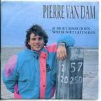 Single vinyl / 7 inch - Pierre van Dam - Je Moet Maar Doe..., Cd's en Dvd's, Vinyl Singles, Zo goed als nieuw, Verzenden