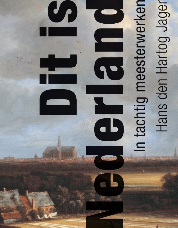 Dit is Nederland 9789025364021 H. den Hartog Jager, Boeken, Kunst en Cultuur | Beeldend, Gelezen, Verzenden