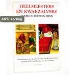 Heelmeesters en kwakzalvers door eeuwen 9789080218918, Verzenden, Gelezen, Elvader