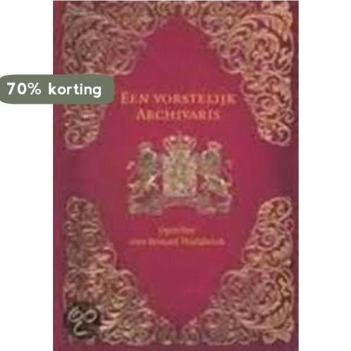 Een Vorstelijk Archivaris 9789040089176, Boeken, Geschiedenis | Wereld, Gelezen, Verzenden