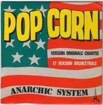 vinyl single 7 inch - Anarchic System - Pop Corn (Version..., Cd's en Dvd's, Vinyl Singles, Verzenden, Zo goed als nieuw