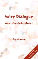 Voice Dialogue voor doe-het-zelvers 9789077770290 J. Manne, Verzenden, Zo goed als nieuw, J. Manne