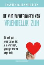 De vijf bijwerkingen van vriendelijk zijn 9789492665478, Boeken, Verzenden, Gelezen, David R. Hamilton