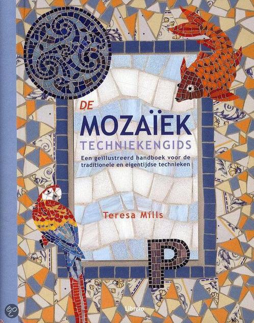 De mozaiektechniekengids 9789057645679 T. Mills, Boeken, Hobby en Vrije tijd, Zo goed als nieuw, Verzenden