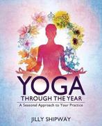 9780738756912 Yoga Through the Year Jilly Shipway, Verzenden, Nieuw, Jilly Shipway