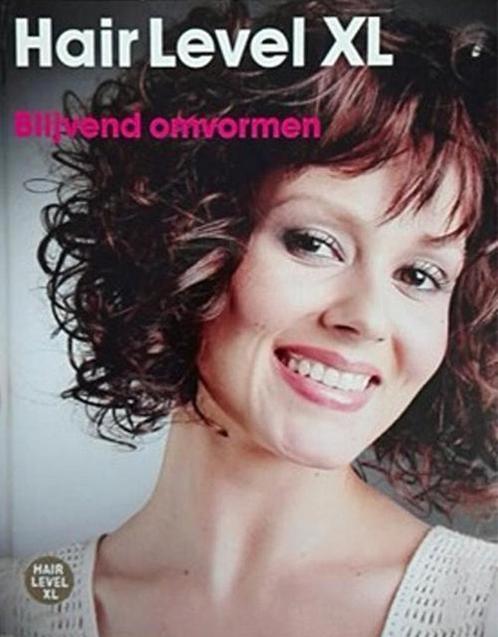Hair Level XL: Blijvend omvormen 9789491277030, Boeken, Schoolboeken, Zo goed als nieuw, Verzenden